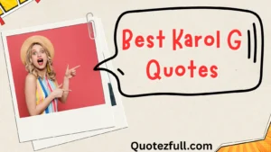 Read more about the article 🌟 57+ Best Karol G Quotes That Slay in 2025