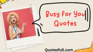 Read more about the article 📅 60+ Busy for You Quotes That Define 2025 Vibes