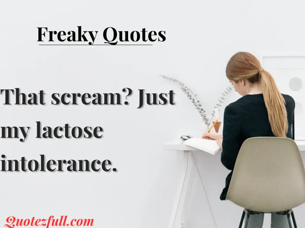 Creepy Yet Cheesy Sayings