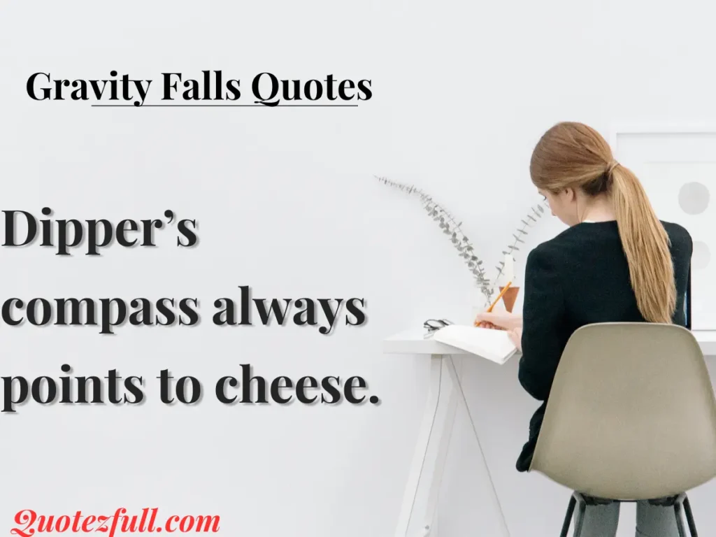 Dipper Pines Cheese