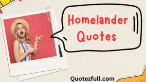 Read more about the article 150+ Homelander Quotes That Define Power in 2025 💪