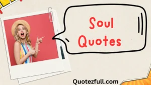 Read more about the article 357+ Soul Quotes to Inspire You in 2025 ✨💫