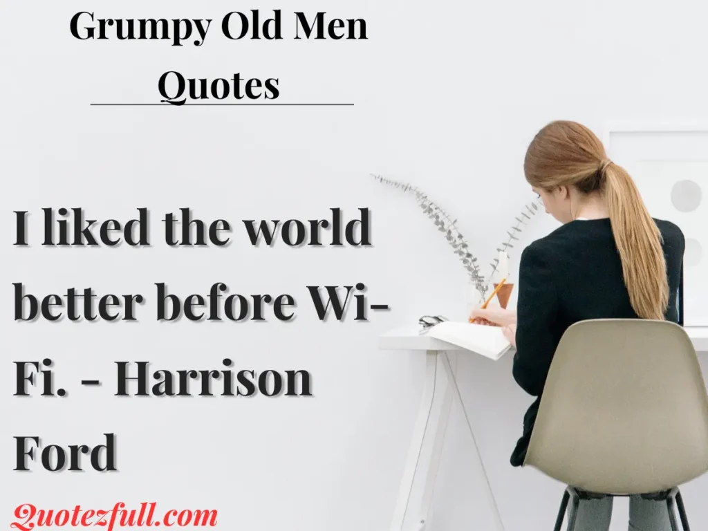 Funny Grumpy Old Men Quotes